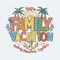 Retro Family Vacation Making Memories Together SVG