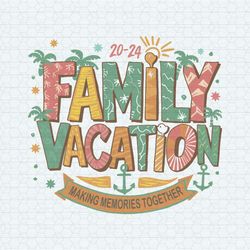 Summer Family Vacation Making Memories Together SVG