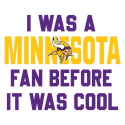 Vintage I Was A Minnesota Fan Before It Was Cool SVG Untitled