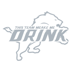 This Team Makes Me Drink Detroit Lions SVG Digital Download