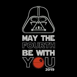 May The Fourth Be With You 2019 SVG Darth Vader Star Wars Fans Gift