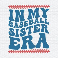 In My Baseball Sister Era Sporty Girl SVG