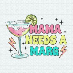 Retro Mama Needs A Marg SVG