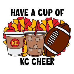 Have A Cup Of Kc Cheer Football SVG