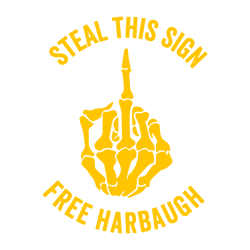 Steal This Sign Free Harbaugh SVG Digital Download