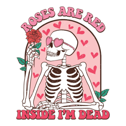Roses Are Red Inside I'm Dead SVG