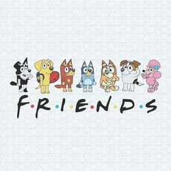 Bluey Friends SVG Bluey Bingo Friends SVG Bluey Characters
