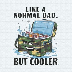 Funny Like A Normal Dad But Cooler Fathers Day PNG