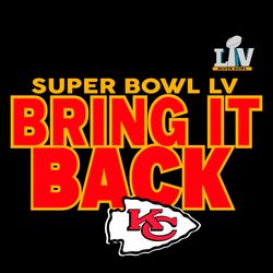 Super Bowl Lv Bring It Back Kansas City Chiefs SVG