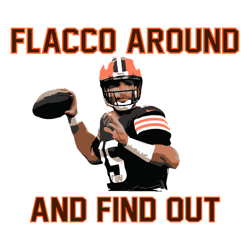 Joe Flacco Around And Find Out Cleveland Browns Player SVG