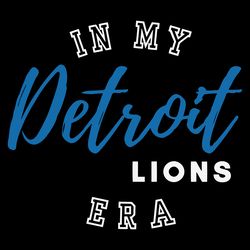 In My Detroit Lions Era Nfl SVG