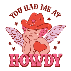 Cupid You Had Me At Howdy SVG