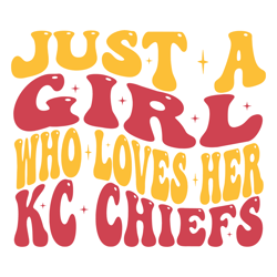 Just a Girl Who Loves Her KC Chiefs SVG Design
