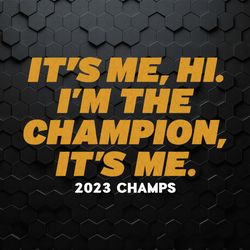 Hi Im The Champion Its Me Kansas City SVG