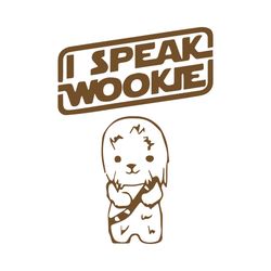 I Speak Wookie Gifts Star Wars Baby Yoda SVG