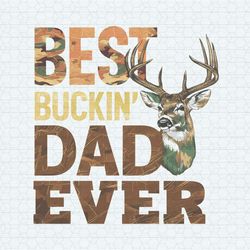 Best Buckin Dad Ever Deer Head PNG