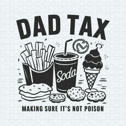 Dad Tax Making Sure It's Not Poison SVG