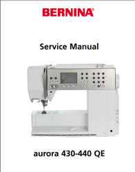 Bernina Aurora 430 and 440QE Sewing Machine Service Manual PDF