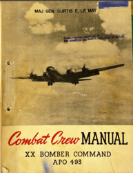 combat crew WWII B-29 manual xx bomber command apo 493 Flight Manual PDF