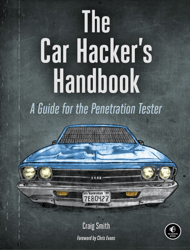 The Car Hackers Handbook: A Guide for the Penetration Tester PDF