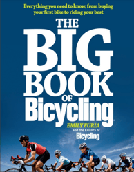The Big Book of Bicycling: Everything You Need to Everything You Need to Know, From Buying PDF