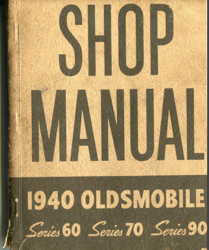 Complete 1940 Oldsmobile Shop Manual - The Old Car Manual PDF