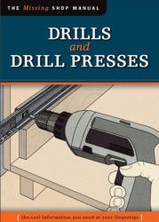Drills and Drill Presses. The Missing Shop Manual PDF Full Color