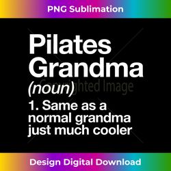 Pilates Grandma Definition Funny Sports - Sleek Sublimation PNG Download - Reimagine Your Sublimation Pieces