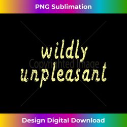 Wildly Unpleasant Funny Sarcastic Tank Top - Sleek Sublimation PNG Download - Elevate Your Style with Intricate Details