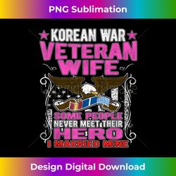 Proud Korean War Veteran Wife Military Veteran's Spouse - Artisanal Sublimation PNG File - Channel Your Creative Rebel