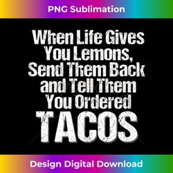 When Life Gives You Lemons Send Them Back Tee Shirt - Sleek Sublimation PNG Download - Spark Your Artistic Genius