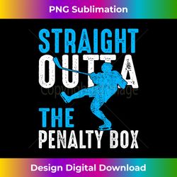 Funny Straight Outta The Penalty Box Ice Hockey Player - Luxe Sublimation PNG Download - Spark Your Artistic Genius