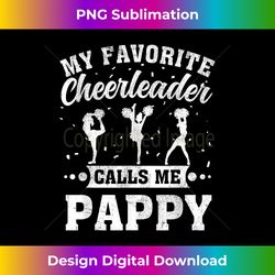 My Favorite Cheerleader Calls Me Pappy Father's Day - Vibrant Sublimation Digital Download - Animate Your Creative Concepts