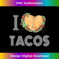 I Love Tacos 2 Tacos Make A Heart Funny Taco Mexican Foodie - Minimalist Sublimation Digital File - Tailor-Made for Sublimation Craftsmanship