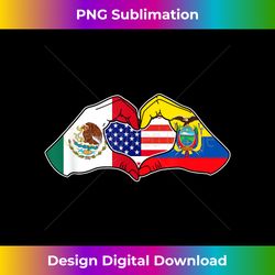Heart hands Mexico, Ecuador and the USA. - Sublimation-Optimized PNG File - Challenge Creative Boundaries