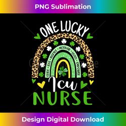 One Lucky ICU Nurse Rainbow St Patricks Day - Sophisticated PNG Sublimation File - Access the Spectrum of Sublimation Artistry