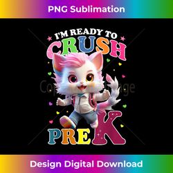I'm Ready To Crush Pre-k Unicorn Back To School Girls pre-k - Chic Sublimation Digital Download - Challenge Creative Boundaries
