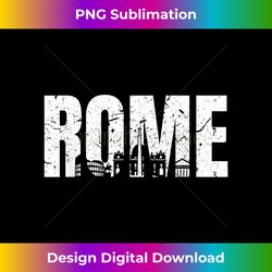 Rome Rom Italian Italy - Sophisticated PNG Sublimation File - Craft with Boldness and Assurance