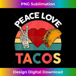 funny peace love tacos-  tuesday mexican - sublimation-optimized png file - challenge creative boundaries