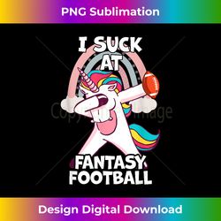 I Suck at Fantasy Football Unicorn Rainbow Loser Men - Bespoke Sublimation Digital File - Rapidly Innovate Your Artistic Vision