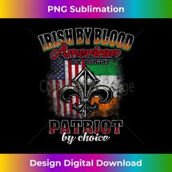 Irish By Blood American By Birth Patriot By Choice - Futuristic PNG Sublimation File - Rapidly Innovate Your Artistic Vision