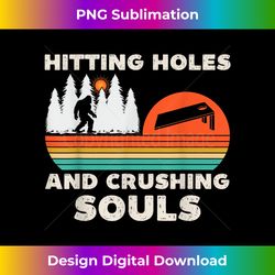 Hitting Holes And Crushing Souls Funny Cornhole Bigfoot - Sleek Sublimation PNG Download - Access the Spectrum of Sublimation Artistry