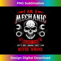 I'm A Mechanic Funny Auto Mechanic - Classic Sublimation PNG File - Access the Spectrum of Sublimation Artistry