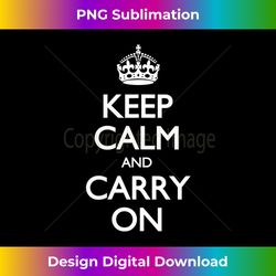 s Keep Calm And Carry On - Chic Sublimation Digital Download - Pioneer New Aesthetic Frontiers