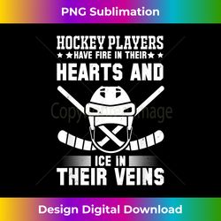 Fire in theyr Hearts and Ice in their Veins - Ice Hockey - Classic Sublimation PNG File - Tailor-Made for Sublimation Craftsmanship