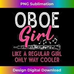 Oboe Girl Like A Regular Girl Funny Oboist - Crafted Sublimation Digital Download - Crafted for Sublimation Excellence