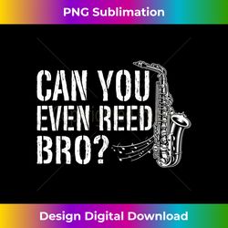 funny saxophone design saxophone player reed - luxe sublimation png download - pioneer new aesthetic frontiers