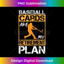 baseball cards are my retirement plan design baseball card - bespoke sublimation digital file - crafted for sublimation excellence