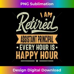 Retired Assistant principal - Assistant principal Retired - Bespoke Sublimation Digital File - Immerse in Creativity with Every Design