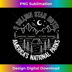 5 Billion Star Hotel America's National Parks Camping - Contemporary PNG Sublimation Design - Animate Your Creative Concepts